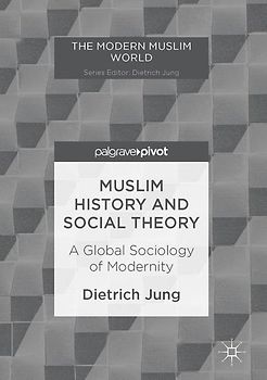 Muslim History and Social Theory