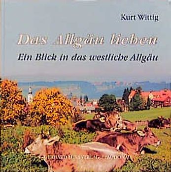 Das Allgäu lieben