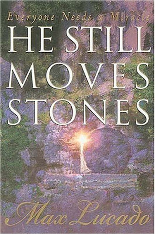 He Still Moves Stones