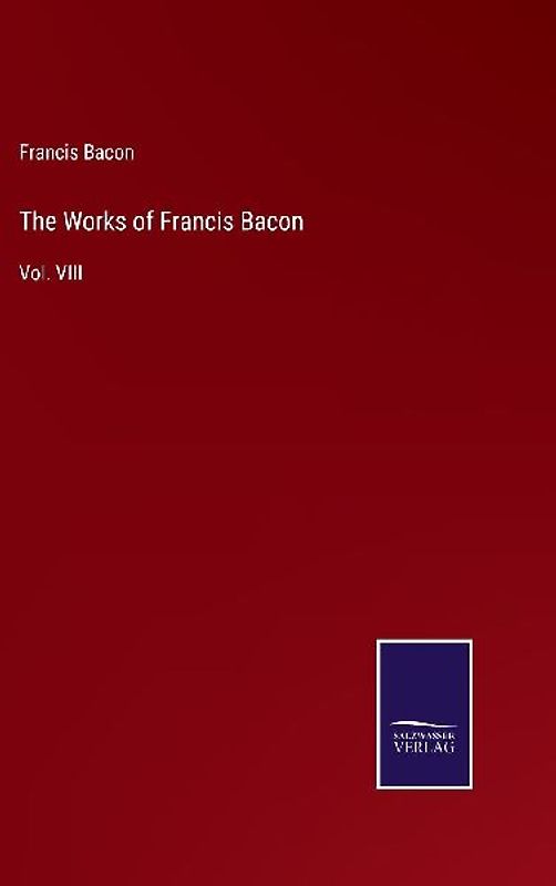 The Works of Francis Bacon