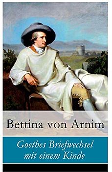 Goethes Briefwechsel mit einem Kinde