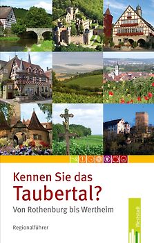 Kennen Sie das Taubertal?