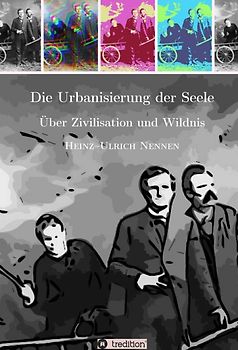 Die Urbanisierung der Seele.