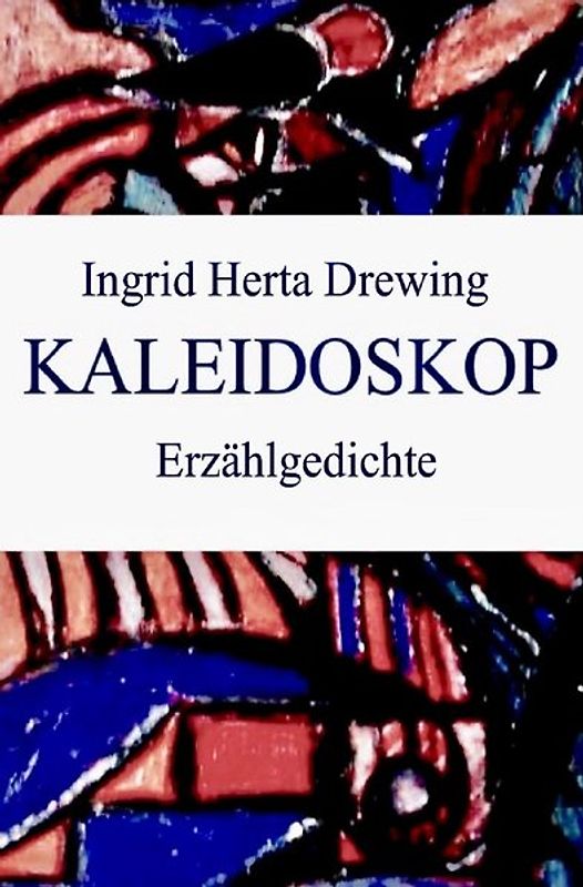 Kaleidoskop, Erzählgedichte