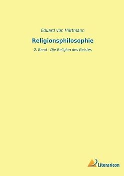 Religionsphilosophie: 2. Band - Die Religion des Geistes
