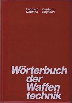 Das Wörterbuch der Waffentechnik