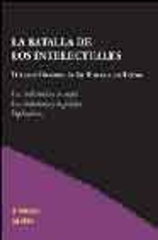 La batalla de los intelectuales : nuevo discurso de las armas y las letras