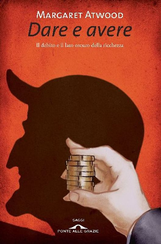 Dare e avere. Il debito e il lato oscuro della ricchezza