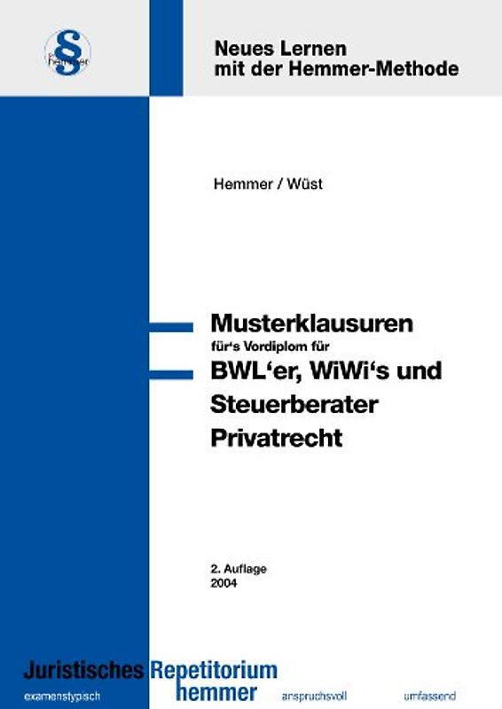 Musterklausuren für's Vordiplom: Privatrecht für BWLer, WiWis und Steuerberater