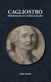 Cagliostro, Prodiges et Sortilèges