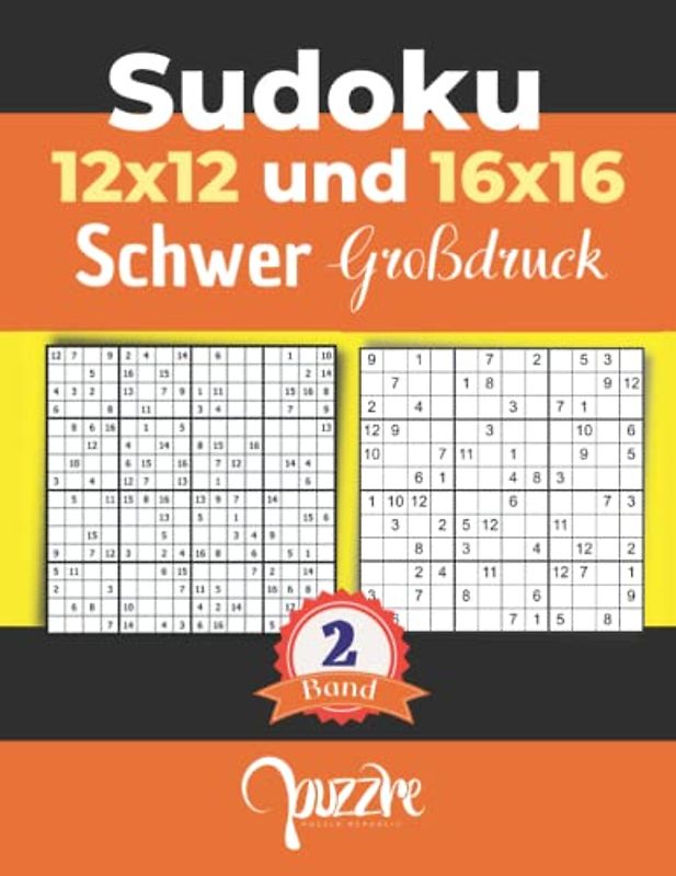 Sudoku 12x12 und 16x16 Schwer Großdruck band 2: Logikspiele Rätselbuch Sudoku Varianten Mit Lösungen