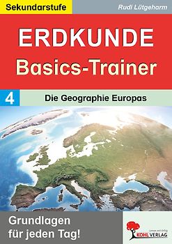Erdkunde-Basics-Trainer / Band 4: Die Geographie Europas