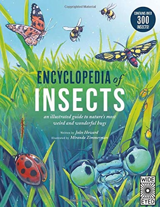 Encyclopedia of Insects: an illustrated guide to nature's most weird and wonderful bugs - Contains over 300 insects!