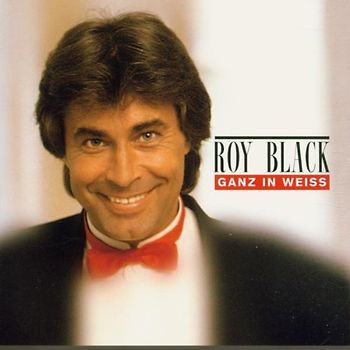 Roy Black - Ganz in Weiß