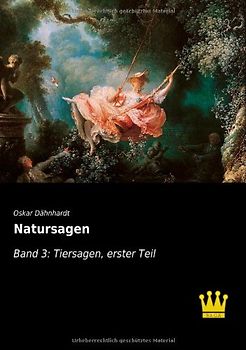 Natursagen: Band 3: Tiersagen, erster Teil - Daehnhardt, Oskar