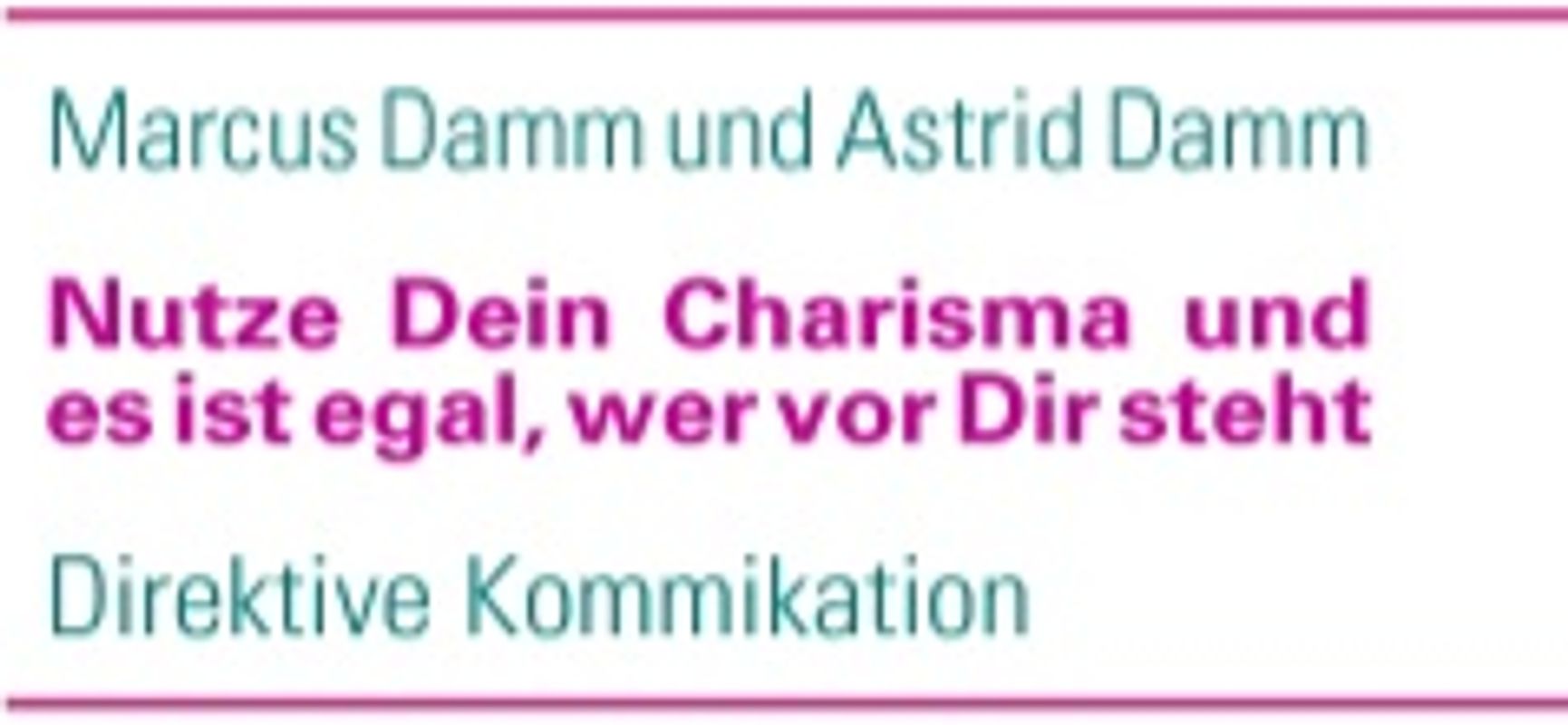 Nutze Dein Charisma und es ist egal, wer vor Dir steht