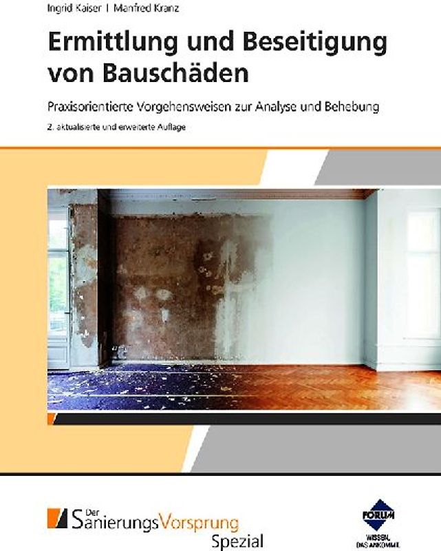 Ermittlung und Beseitigung von Bauschäden - Praxisorientierte Vorgehensweisen zur Analyse und Behebung