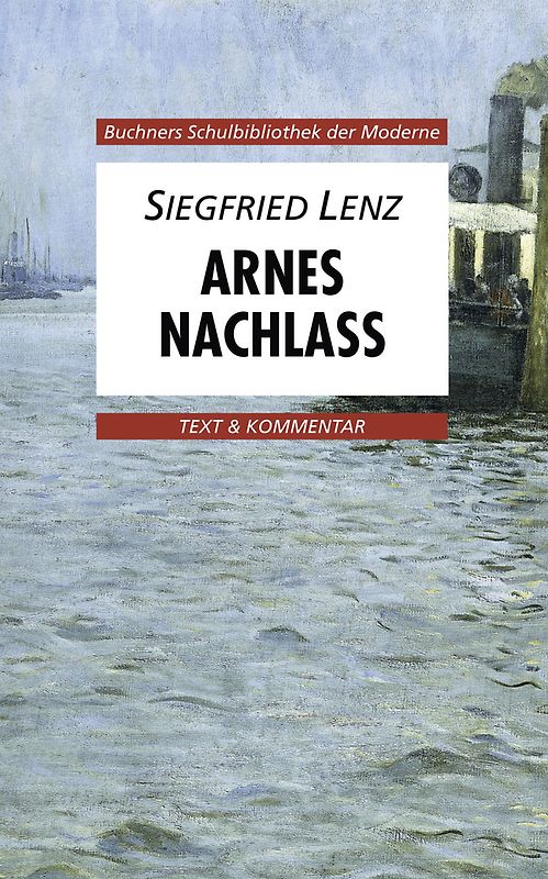 Buchners Schulbibliothek der Moderne / Lenz, Arnes Nachlass