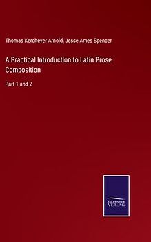 A Practical Introduction to Latin Prose Composition