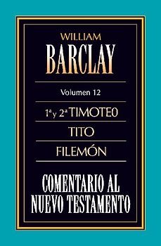 Las Cartas A Timoteo, Tito y Filemon