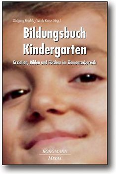 Bildungsbuch Kindergarten. Erziehen, Bilden und Fördern im Elementarbereich