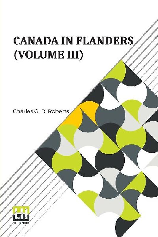 Canada In Flanders (Volume III)