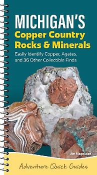 Michigan's Copper Country Rocks & Minerals