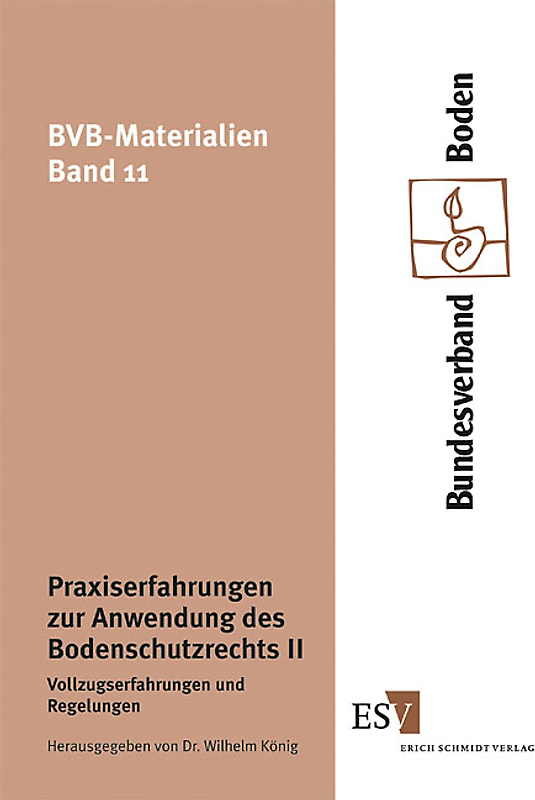 Praxiserfahrungen zur Anwendung des Bodenschutzrechts II