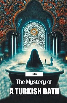 The Mystery of a Turkish Bath