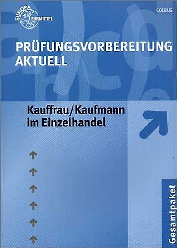 Prüfungsvorbereitung Aktuell Kauffrau /Kaufmann im Einzelhandel