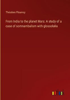 From India to the planet Mars: A study of a case of somnambulism with glossolalia