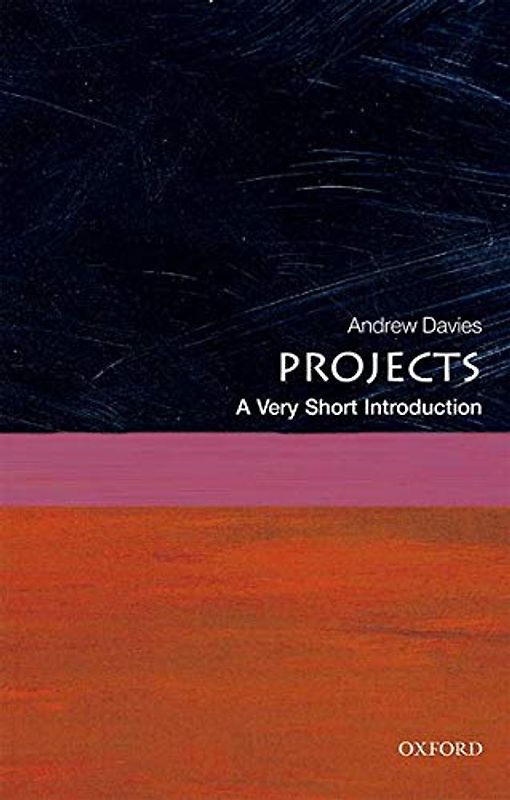 Projects: A Very Short Introduction (Very Short Introductions)