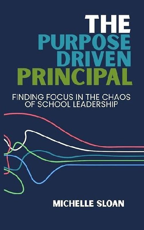The Purpose-Driven Principal