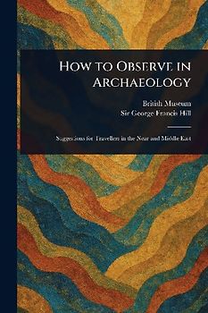 How to Observe in Archaeology