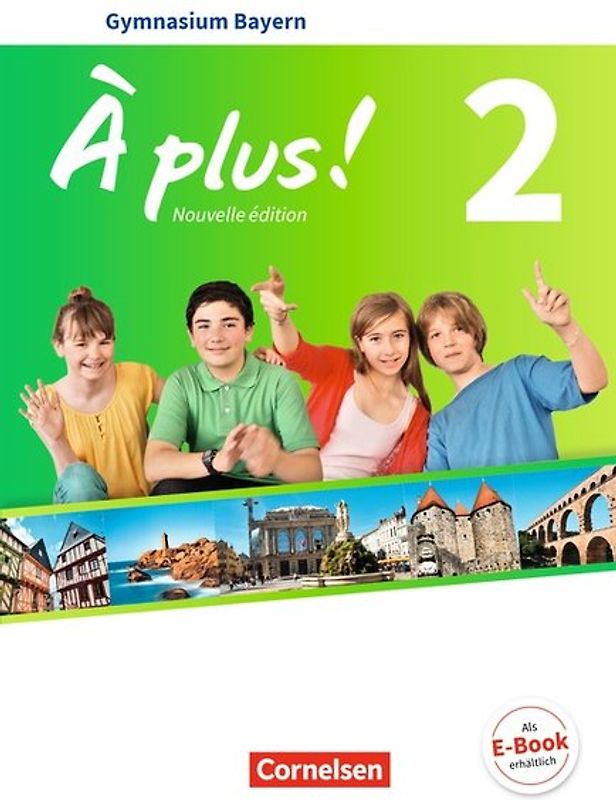 À plus ! - Französisch als 1. und 2. Fremdsprache - Bayern - Ausgabe 2017 - Band 2