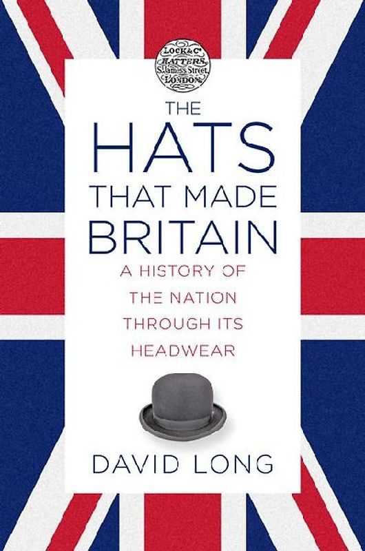 The Hats That Made Britain