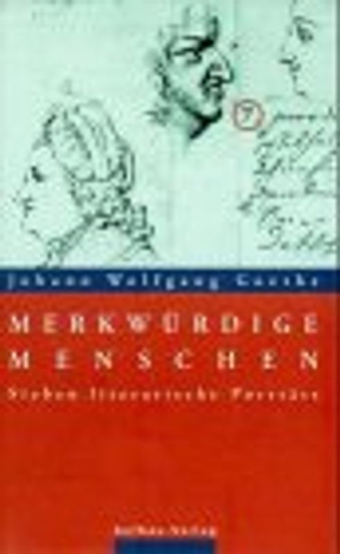 Merkwürdige Menschen. Sieben literarische Porträts