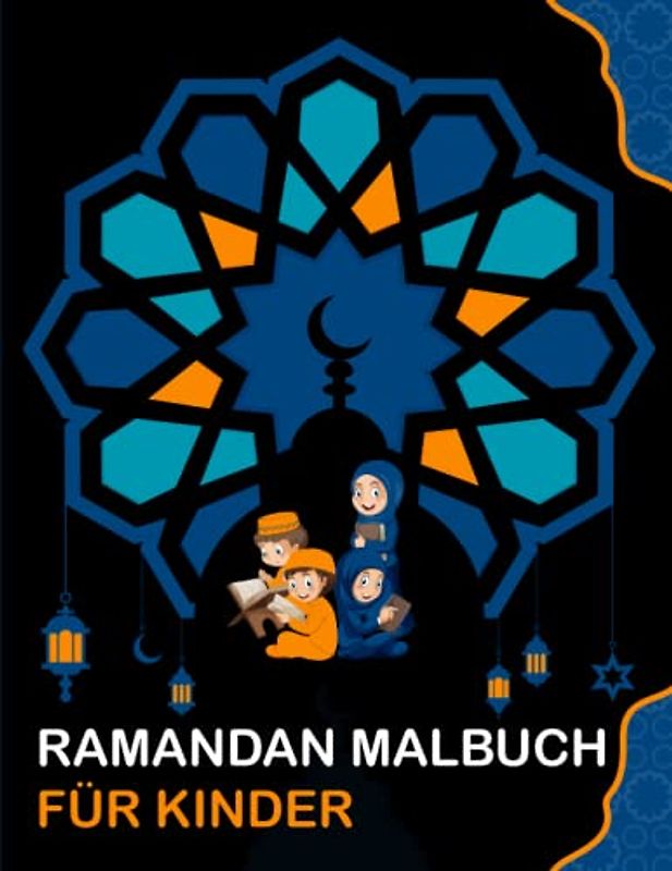Ramadan Malbuch für Kinder: +100 islamische Zeichnungen zum Ausmalen für muslimische Kinder