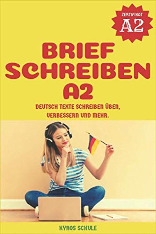 Brief Schreiben A2: DEUTSCH TEXTE SCHREIBEN ÜBEN, VERBESSERN UND MEHR.