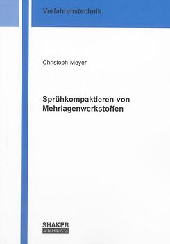 Sprühkompaktieren von Mehrlagenwerkstoffen