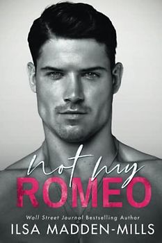 Not My Romeo (The Game Changers, 1, Band 1)