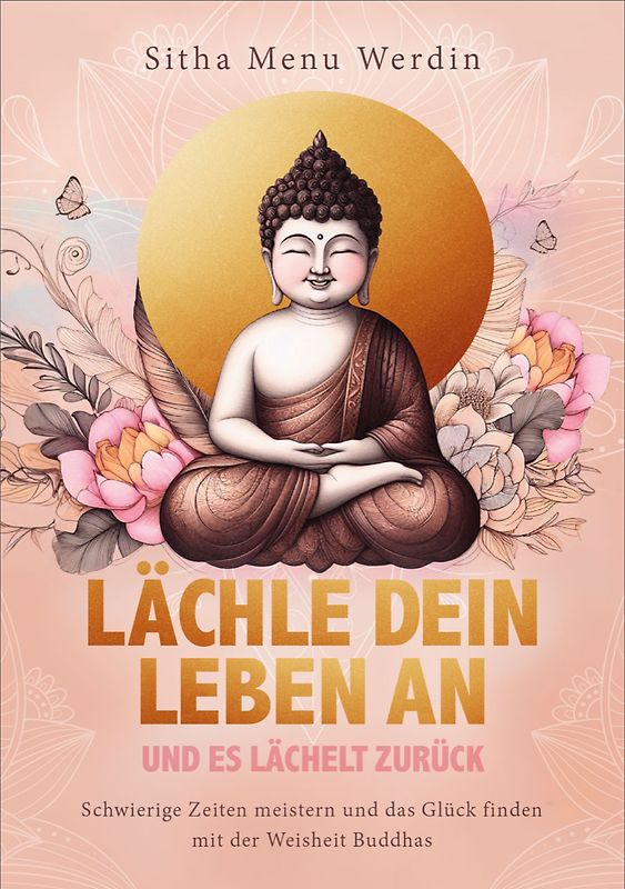 Lächle dein Leben an und es lächelt zurück