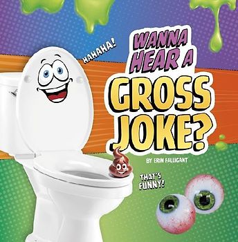 Wanna Hear a Gross Joke?