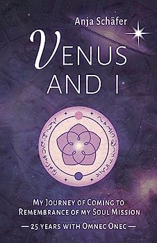 Venus and I: My Journey of Coming to Remembrance of my Soul Mission — 25 years with Omnec Onec