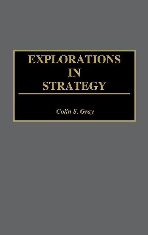 Explorations in Strategy