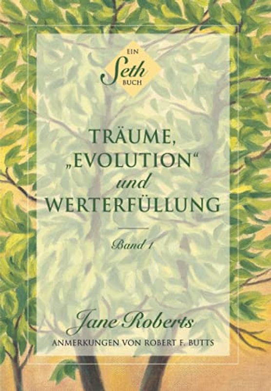 Träume, "Evolution" und Werterfüllung: Band 1