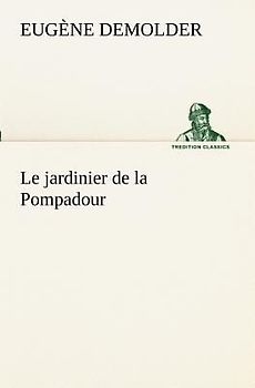 Le jardinier de la Pompadour