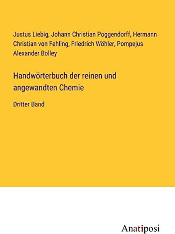 Handwörterbuch der reinen und angewandten Chemie: Dritter Band