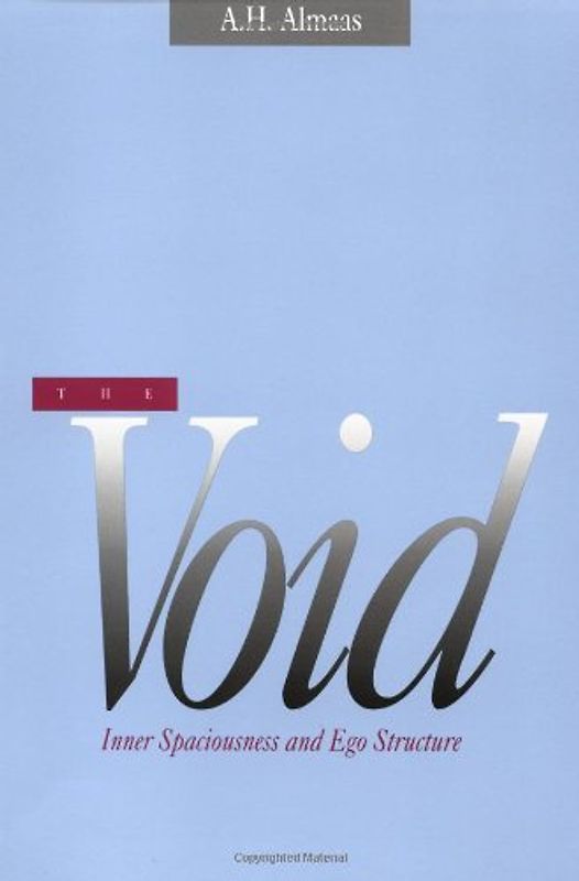 The Void: Inner Spaciousness and Ego Structure - Almaas, A. H.
