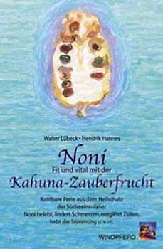 Noni - Fit und vital mit der Kahuna-Zauberfrucht